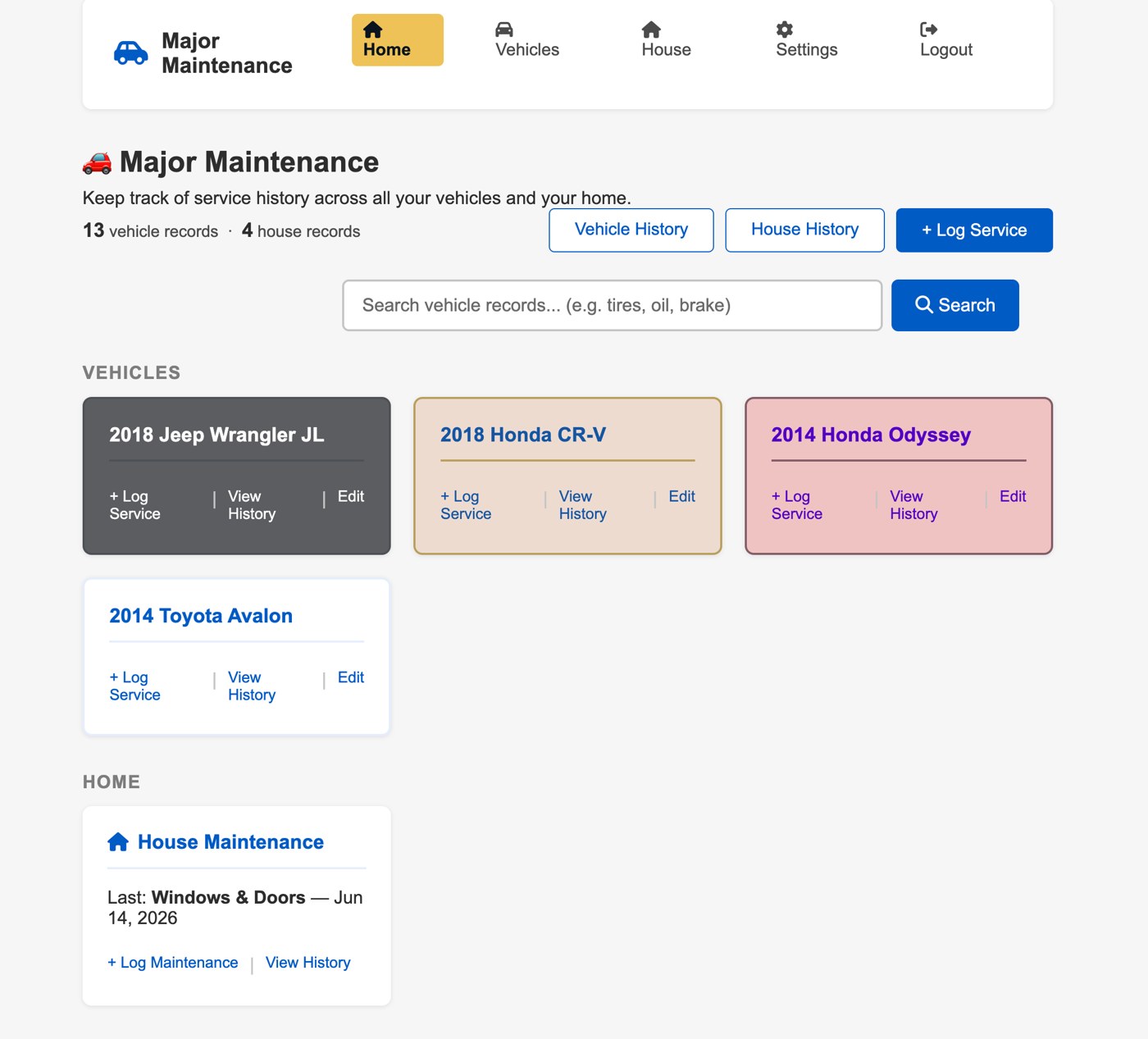The Major Maintenance home screen. A navigation bar with Home, Vehicles, House, Settings, and Logout sits above a search box and a grid of cards, one for each vehicle with Log Service, View History, and Edit actions, plus a House Maintenance card showing the last logged job.